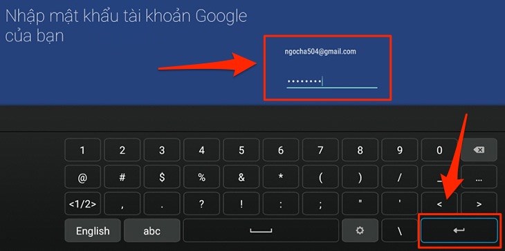 Đăng nhập Google Play Store trên tivi bằng tài khoản Google của bạn là hoàn tất